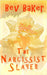 The Narcissist Slayer by Bev Baker