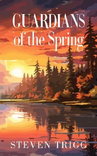 Guardians of the Spring by Steven Trigg