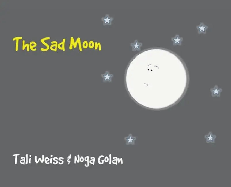 The Sad Moon by Tali Weiss