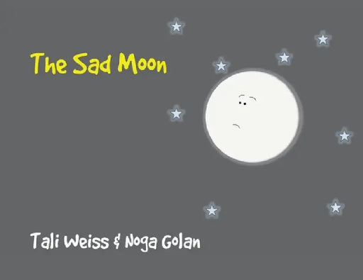 The Sad Moon by Tali Weiss