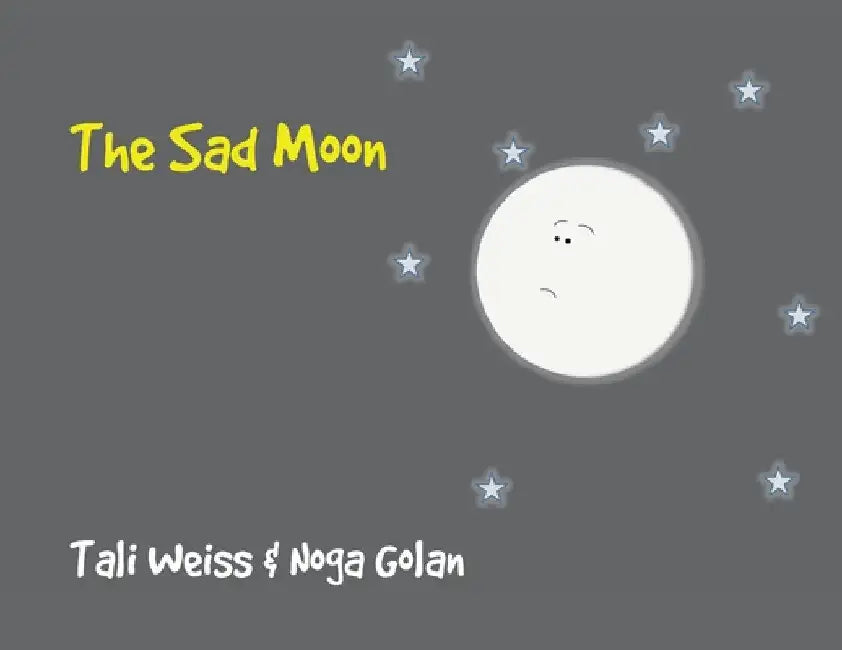 The Sad Moon by Tali Weiss