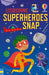 Superheroes Snap by Abigail Wheatley