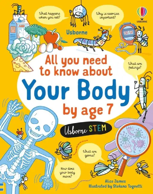 All You Need to Know about Your Body by Age 7 by Alice James