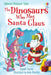 The Dinosaurs Who Met Santa Claus by Russell Punter