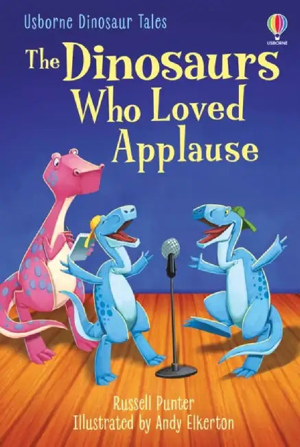 The Dinosaurs Who Loved Applause by Russell Punter