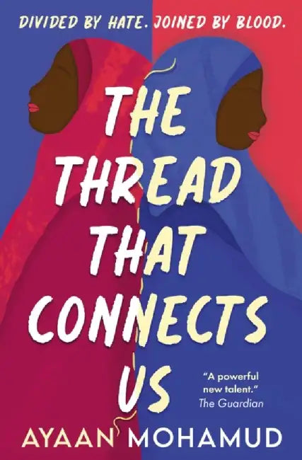 The Thread That Connects Us by Ayaan Mohamud