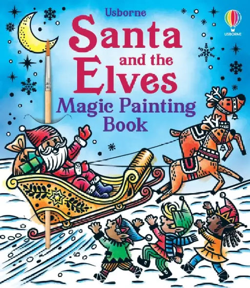 Santa and the Elves Magic Painting Book by Abigail Wheatley