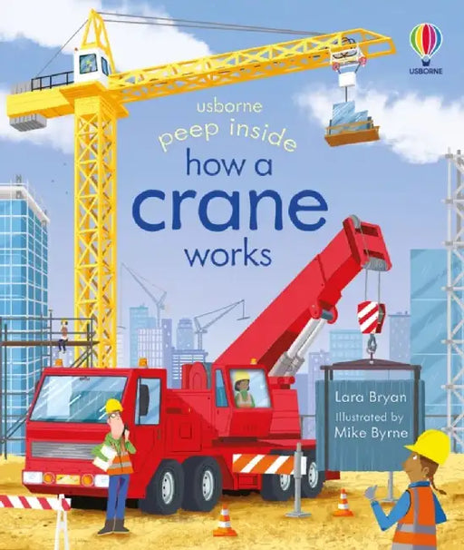 Peep Inside How a Crane Works by Lara Bryan