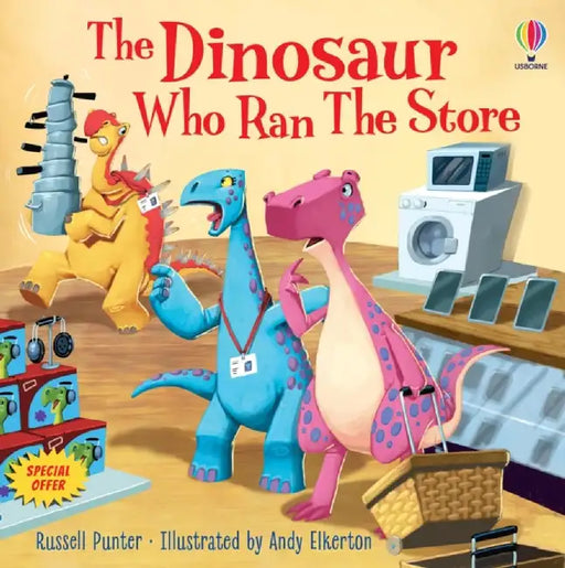 The Dinosaur Who Ran The Store by Russell Punter