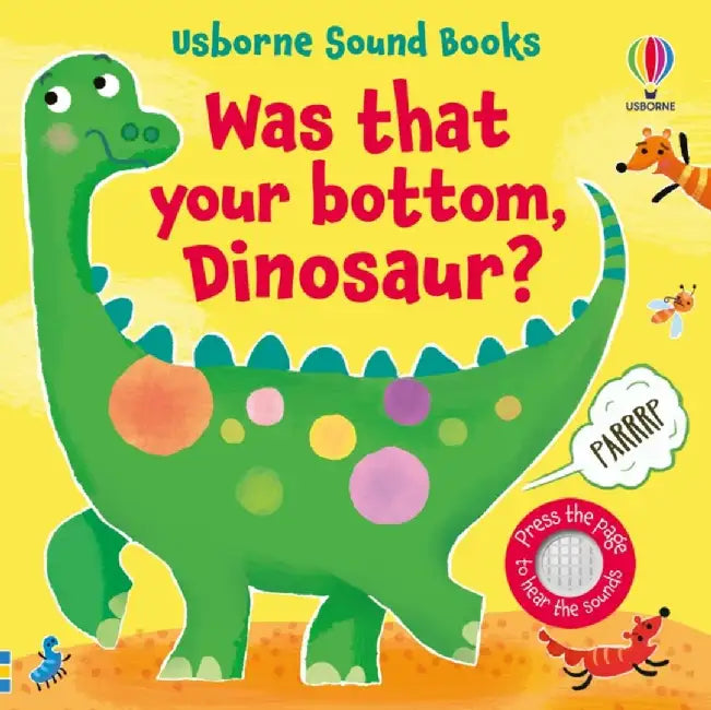 Was That Your Bottom, Dinosaur? by Sam Taplin