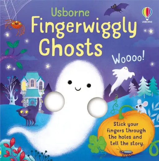 Fingerwiggly Ghosts by Felicity Brooks