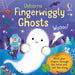 Fingerwiggly Ghosts by Felicity Brooks