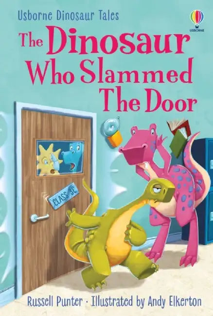 The Dinosaur Who Slammed the Door by Russell Punter