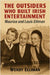 The Outsiders Who Built Irish Entertainment: Maurice and Louis Elliman by Wendy Elliman