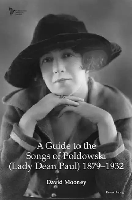 A Guide to the Songs of Poldowski (Lady Dean Paul) 1879-1932 by Una Hunt