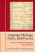 Language Ideology, Policy, and Practice: Focus on Minoritized Languages Past and Present by Nils Langer