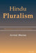 Hindu Pluralism: Philosophical and Historical Essays by Arvind Sharma