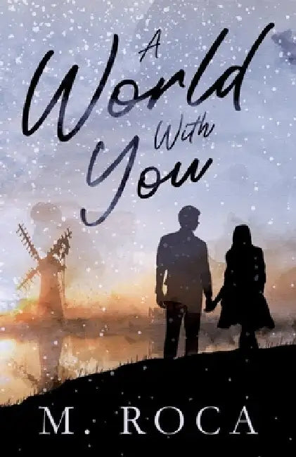 A World With You by M. Roca