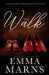 The Walk by Emma Marns