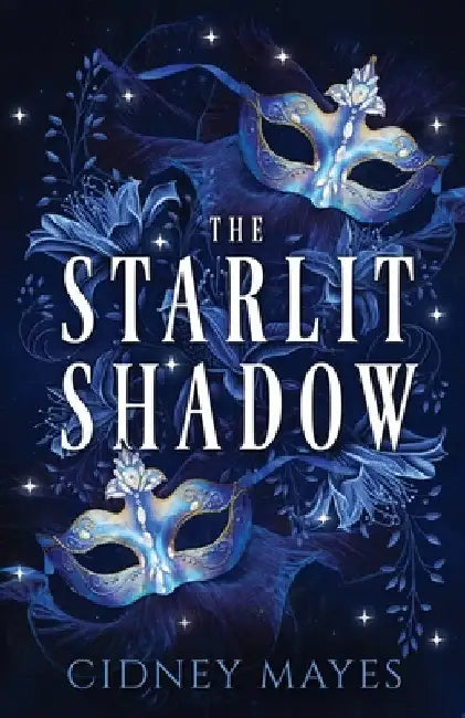 The Starlit Shadow by Cidney Mayes