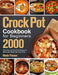 Crock Pot Cookbook for Beginners: 2000-Day Easy and Fuss-Free Recipes of Wholesome Meals that Cook Slow by Rinda Parsen