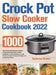 Crock Pot Slow Cooker Cookbook 2022 by Taylorson Brown