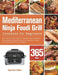 Mediterranean Ninja Foodi Grill Cookbook for Beginners by Spencer Afton