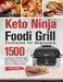 Keto Ninja Foodi Grill Cookbook for Beginners by Pearson Wilfredo