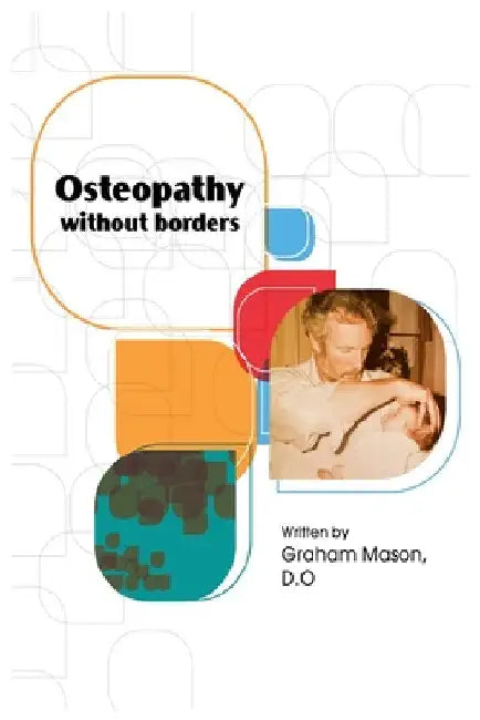 Osteopathy Without Borders by Graham Mason