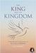 The King and the Kingdom: A Devotional Commentary on the Gospel of Matthew by Flower, M. J.