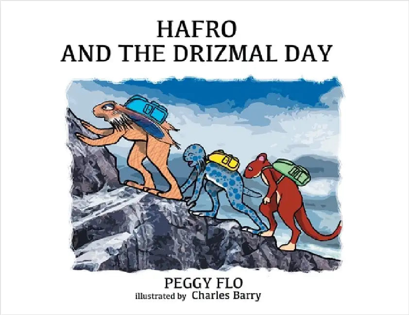 Hafro And The Drizmal Day by Flo, Peggy