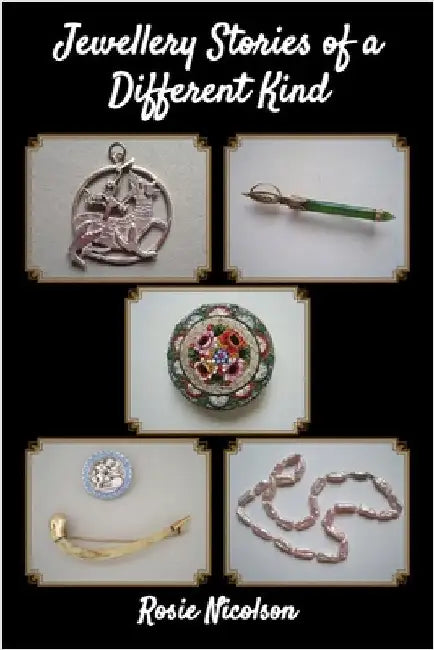 Jewellery Stories of a Different Kind by Nicolson, Rosie