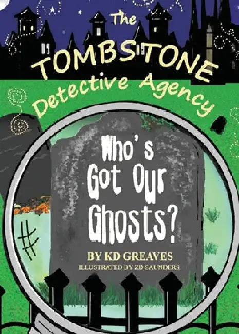 The Tombstone Detective Agency by Kd Greaves, Zoe Saunders