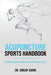 Acupuncture Sports Handbook: Unlocking Athletic Performance With Sports Acupuncture by Karia, Sanjay