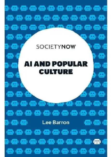 AI and Popular Culture by Lee Barron