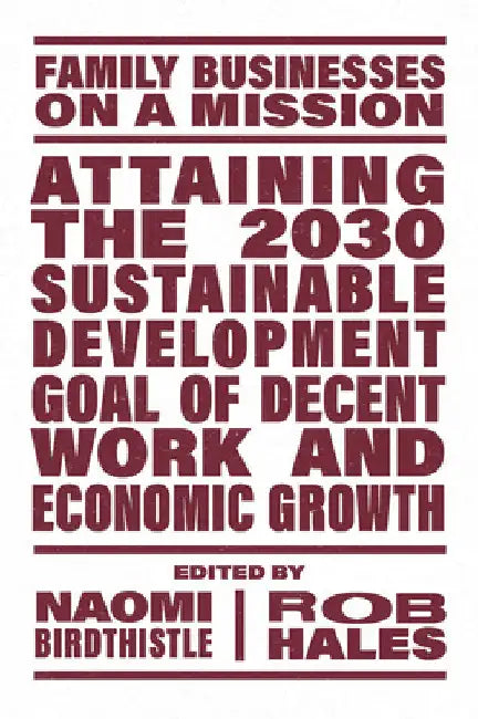 Attaining the 2030 Sustainable Development Goal of Decent Work and Economic Growth by Naomi Birdthistle