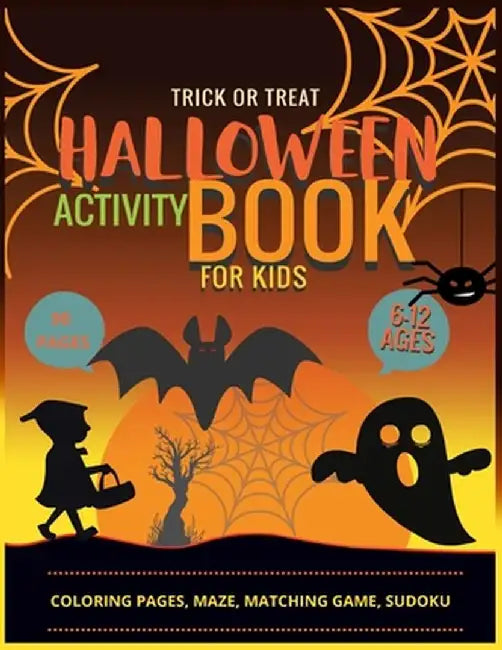 Halloween Activity Book for Kids: Coloring Pages, Maze Pages, Matching Game, Sudoku Pages by Helga Ramirez-Santos