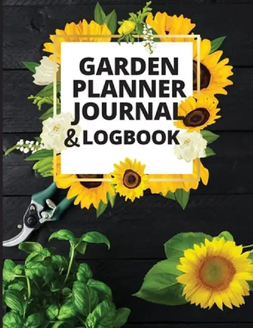 Garden Notebook and Planner: Monthly Garden Calendar & Tasks Track Vegetable Growing, Gardening Activities and Plant Details by Bill Comando