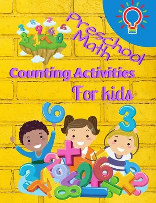 Preschool Math Counting Activities For Kids: Preschool Math Workbook For Toddlers Ages 2-6 Beginner Math Preschool Learning Book With Number Tracing A by S. Warren