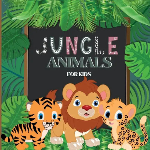 Jungle Animals Book for Kids: Colorful Educational and Entertaining Book for Children that Explains the Characteristics of Various Cute Animals by John Peter