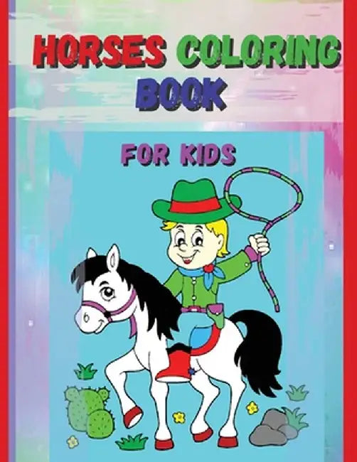 Horses Coloring Book For Kids: Horse and Pony Coloring Book for Kids Ages 4-8:64pages.- Suitables for markers, coloring pencils, water colors, gel pe by Stela