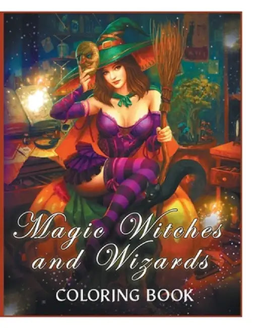 Magic Witches and Wizards Coloring Book: (Fantasy Coloring) by Gwymbell Tracy