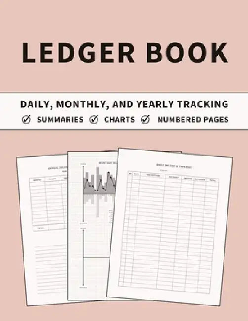 Ledger Book: Accounting Ledger and Bookkeeping Log Book for Daily, Monthly, and Yearly Tracking of Income and Expenses for Small Bu by Anastasia Finca