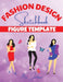 Fashion Design Sketchbook Figure Template: Fabulous Fashion Style. Fun and Style Fashion and Beauty Coloring Pages for Kids, Girls, Teens and Women wi by Niky Jadesson