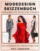 Modedesign Skizzenbuch Vorlagen für weibliche Figuren: Vom Anfänger bis Fortgeschrittene - Ein geführter Raum zum Entwerfen und Skizzieren von Damenmo by Jadesson, Niky