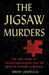 The Jigsaw Murders by Jeremy Craddock