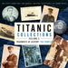 Titanic Collections Volume 2: Fragments of History: The People Volume 2 by Mike Beatty