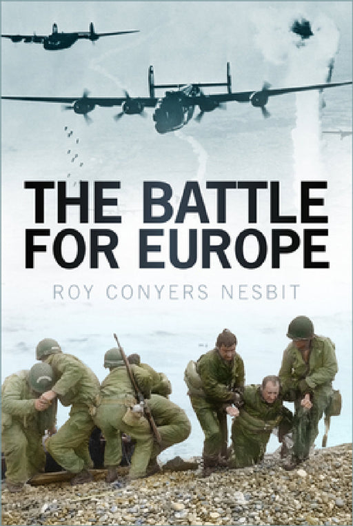 The Battle for Europe by Roy Conyers Nesbit