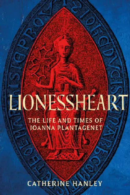 Lionessheart by Catherine Hanley