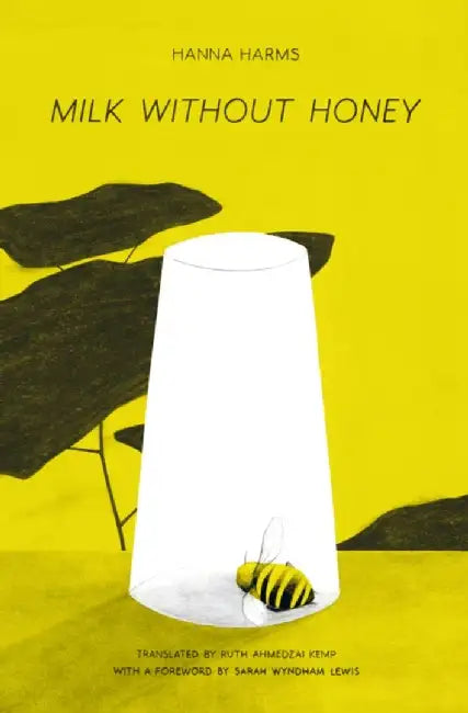 Milk Without Honey by Hanna Harms